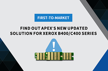 Apex First-to-market Updated Solution for Xerox B400/C400 Series